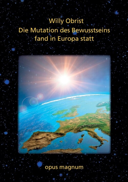 Die Mutation des Bewusstsseins fand in Europa statt (Paperback)