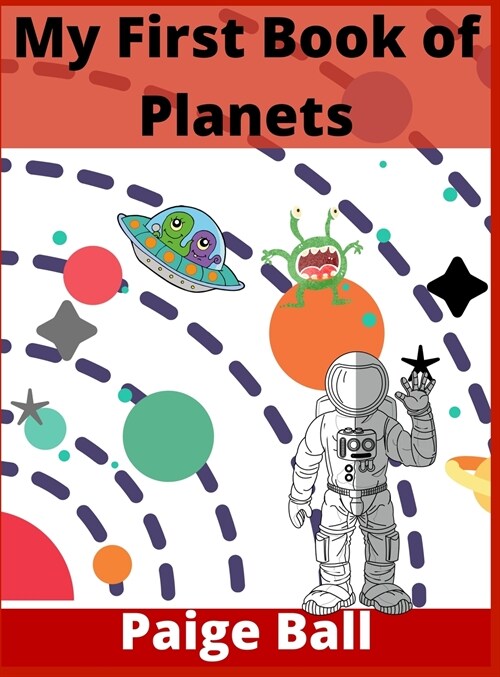 My First Book of Planets: All About the Solar System for Kids Ages 4-12 (200+ Pictures) (Hardcover)