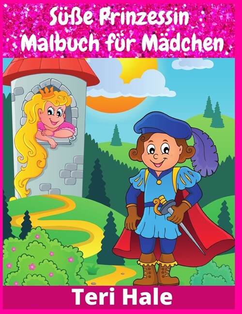 S廻e Prinzessin Malbuch f? M?chen: Prinzessin Jumbo Malbuch f? Kinder mit 200 hochwertigen Bildern (Paperback)