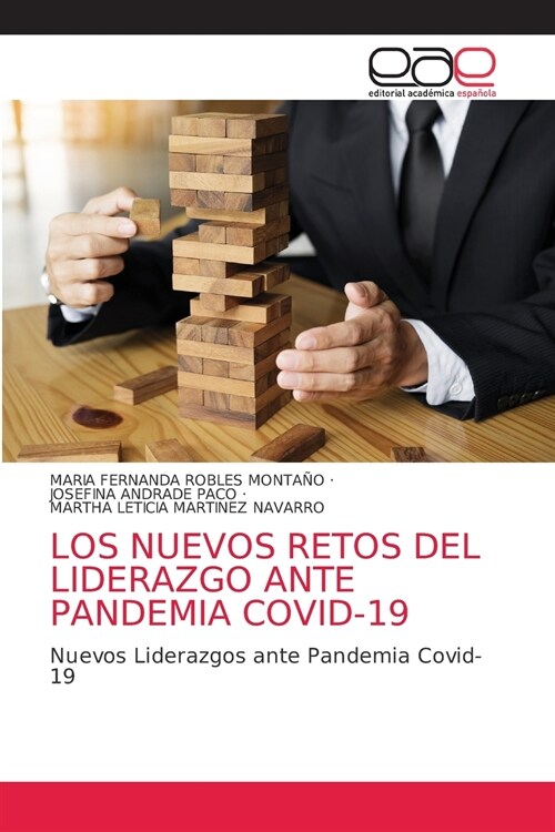 LOS NUEVOS RETOS DEL LIDERAZGO ANTE PANDEMIA COVID-19 (Paperback)