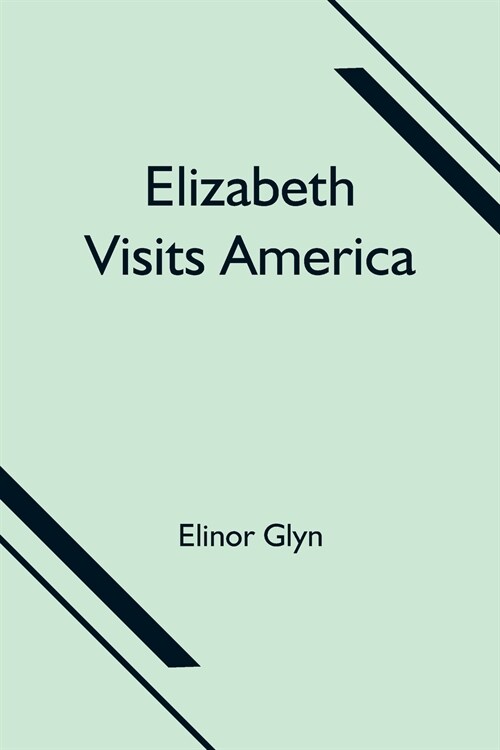 Elizabeth Visits America (Paperback)