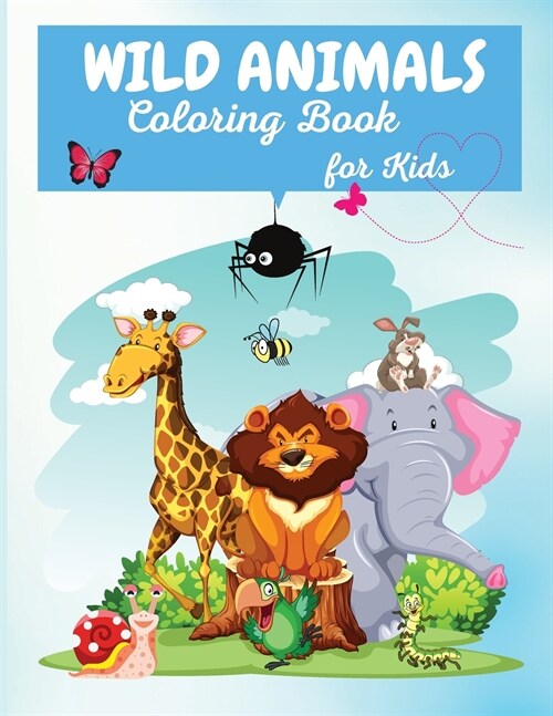Wild Animals Coloring Book: Fun Jungle Activity Book for Kids With 45 Adorable Animal, All Ages, Boys and Girls, (Paperback)