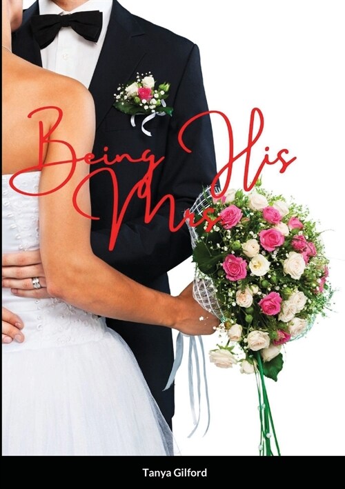 Being His Mrs.: Book 3 to the Being His series (Paperback)