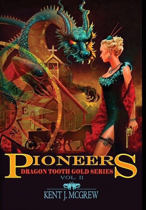 Pioneers: Volume II - Dragon Tooth Gold Series (Hardcover)