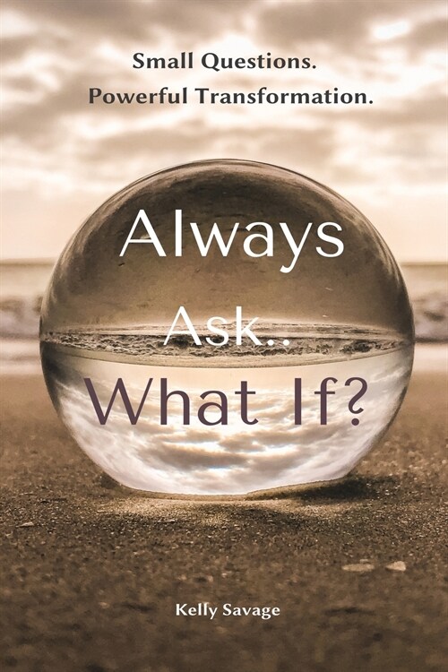Always Ask.. What If (Paperback)