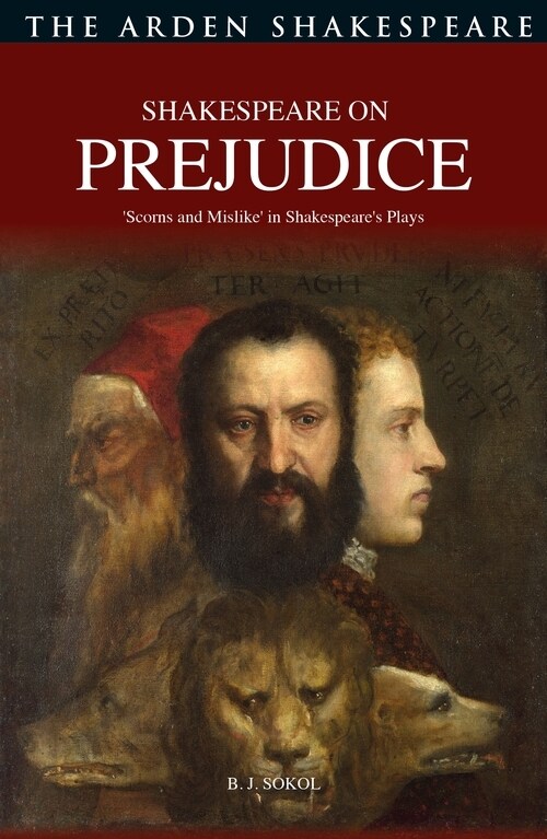 Shakespeare on Prejudice : Scorns and Mislike in Shakespeares Plays (Hardcover)