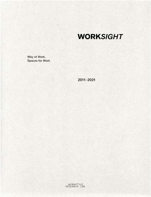 WORKSIGHT 2011-2021