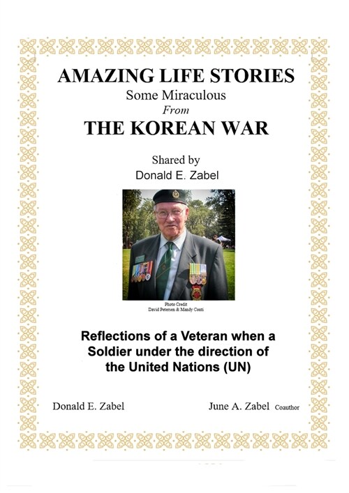 Amazing Life Stories: Some Miraculous from the Korean War (Paperback)