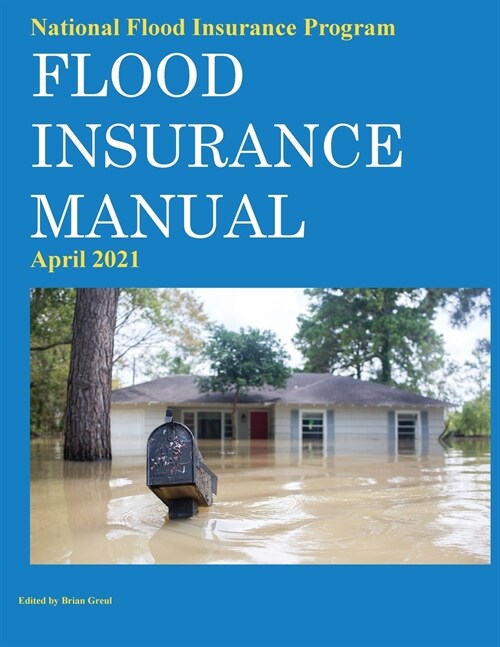 National Flood Insurance Program Flood Insurance Manual April 2021 (Paperback)