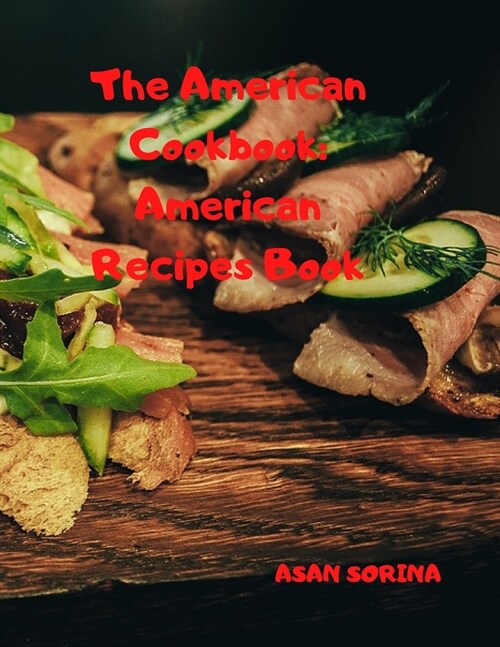 The American Cookbook: American Recipes Book, Recipes from South and Central America (Paperback)