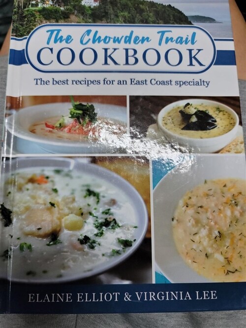 [중고] The Chowder Trail Cookbook: The Best Recipies for an East Coast Specialty (Hardcover, 2)