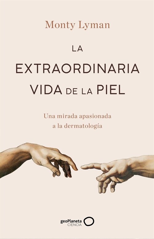LA EXTRAORDINARIA VIDA DE LA PIEL (Hardcover)