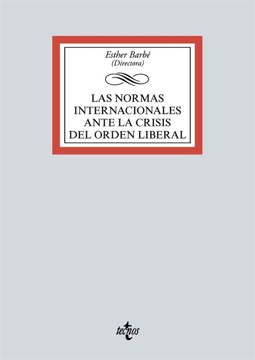 LAS NORMAS INTERNACIONALES ANTE LA CRISIS DEL ORDEN LIBERAL (Hardcover)