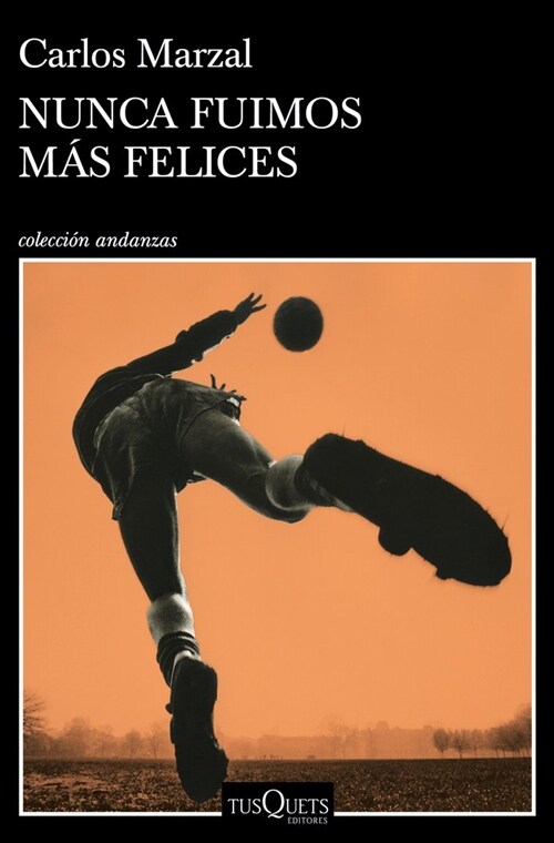 NUNCA FUIMOS MAS FELICES (Hardcover)