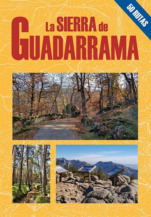 LA SIERRA DE GUADARRAMA 50 RUTAS (Book)