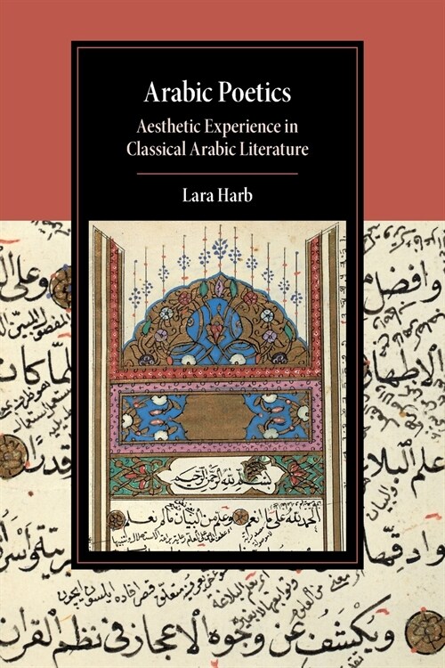 Arabic Poetics : Aesthetic Experience in Classical Arabic Literature (Paperback)