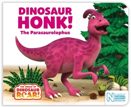 Dinosaur Honk! The Parasaurolophus (Board Book)