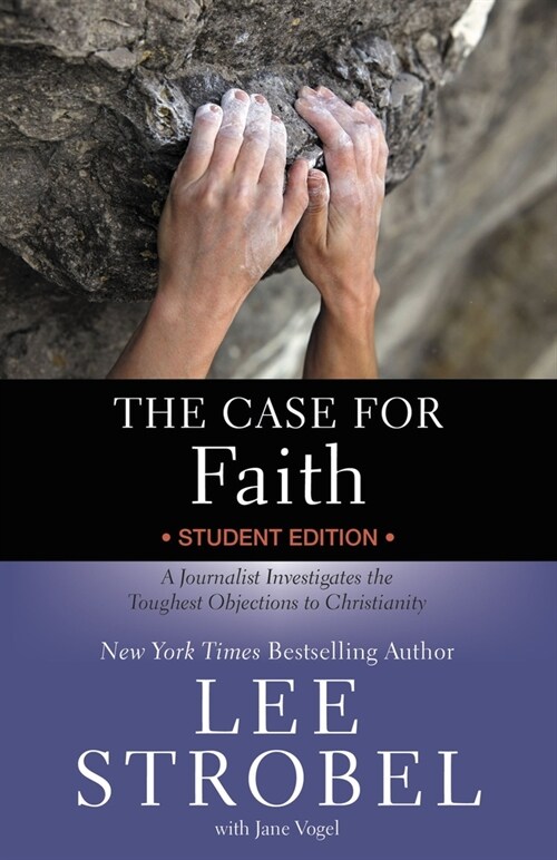 The Case for Faith Student Edition: A Journalist Investigates the Toughest Objections to Christianity (Paperback, Revised)