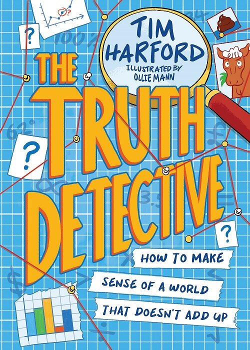 The Truth Detective : How to make sense of a world that doesnt add up (Paperback)