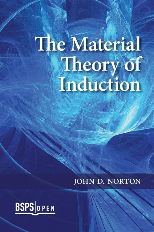 The Material Theory of Induction (Paperback)