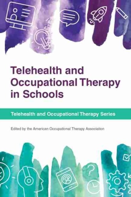 Telehealth and Occupational Therapy in Schools (Paperback)