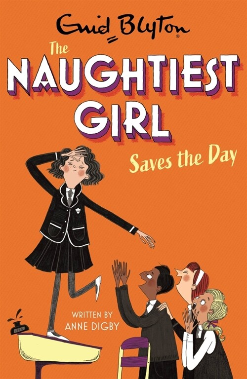 The Naughtiest Girl: Naughtiest Girl Saves The Day : Book 7 (Paperback)