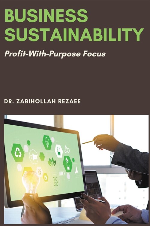 Business Sustainability: Profit-With-Purpose Focus (Paperback)