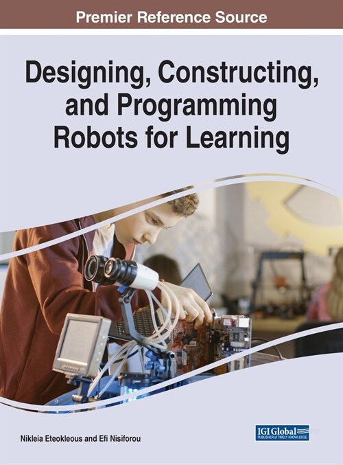 Designing, Constructing, and Programming Robots for Learning (Hardcover)