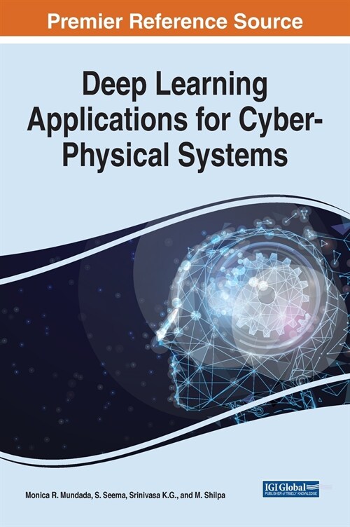 Deep Learning Applications for Cyber-Physical Systems (Hardcover)