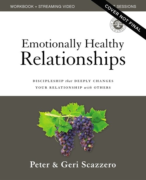 Emotionally Healthy Relationships Updated Edition Workbook Plus Streaming Video: Discipleship That Deeply Changes Your Relationship with Others (Paperback)