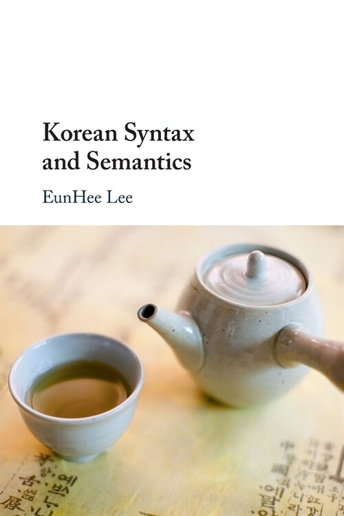 Korean Syntax and Semantics (Paperback)