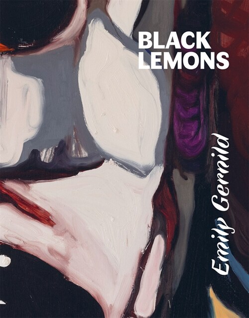Emily Gernild: Black Lemons (Hardcover)