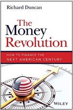 The Money Revolution: How to Finance the Next American Century (Hardcover)