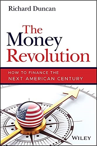 The Money Revolution: How to Finance the Next American Century (Hardcover)