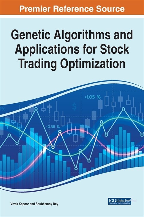 Genetic Algorithms and Applications for Stock Trading Optimization (Hardcover)