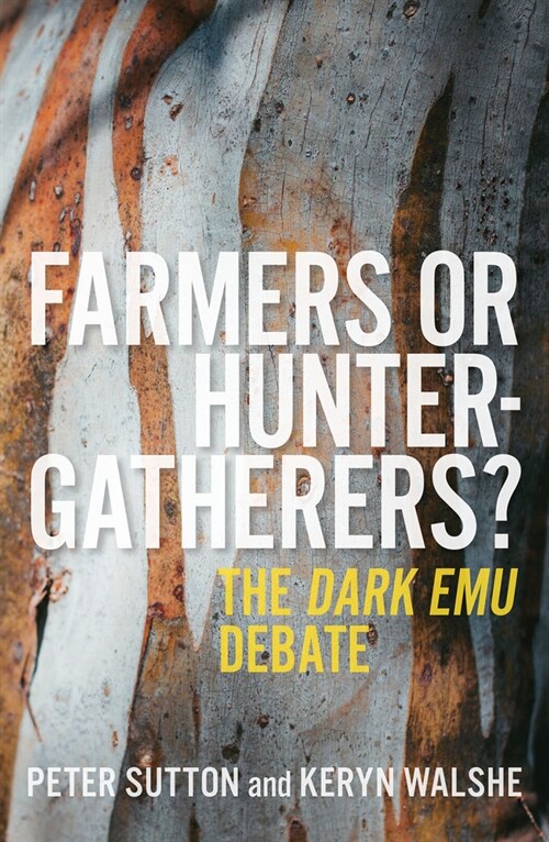 Farmers or Hunter-Gatherers?: The Dark Emu Debate (Paperback)