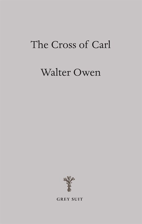 The Cross of Carl : An Allegory (Paperback)