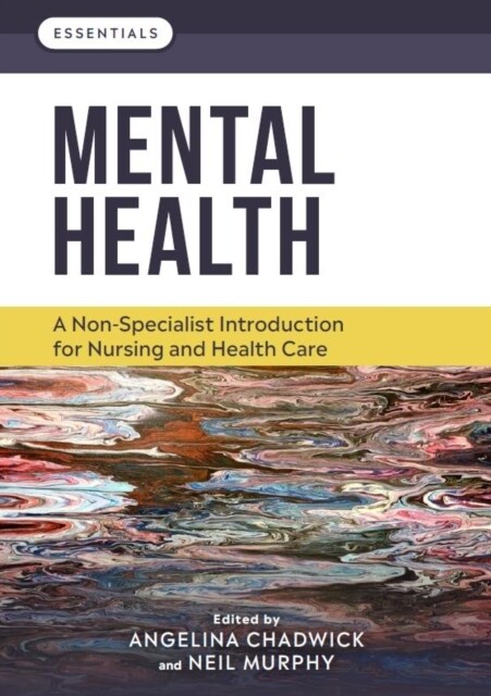 Mental Health : A non-specialist introduction for nursing and health care (Paperback)