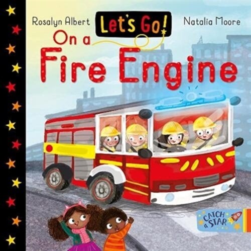 Lets Go! On a Fire Engine (Board Book)