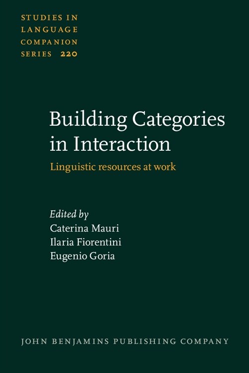 Building Categories in Interaction : Linguistic resources at work (Hardcover)