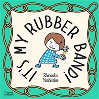 It's My Rubber Band! (Hardcover)