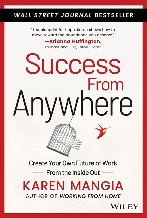 Success from Anywhere: Create Your Own Future of Work from the Inside Out (Hardcover)
