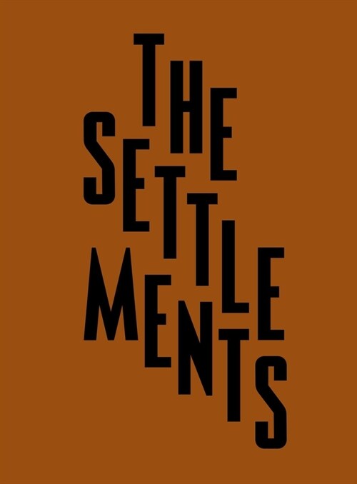 THE SETTLEMENTS (Hardcover)