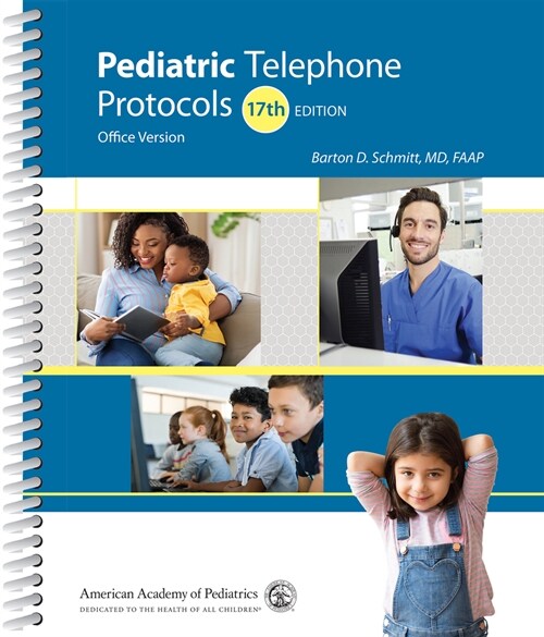 Pediatric Telephone Protocols: Office Version (Spiral, 17)