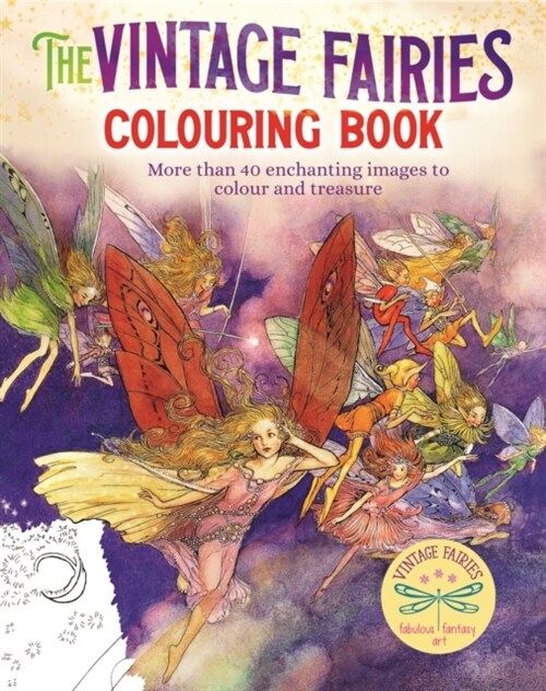 The Vintage Fairies Colouring Book : More than 40 Enchanting Images to Colour and Treasure (Paperback)