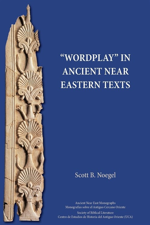 Wordplay in Ancient Near Eastern Texts (Paperback)