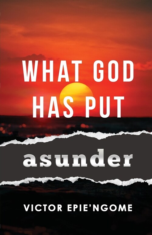 What God Has Put Asunder (Paperback)