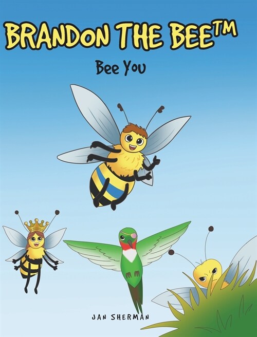 Brandon The Bee: Bee You (Hardcover)