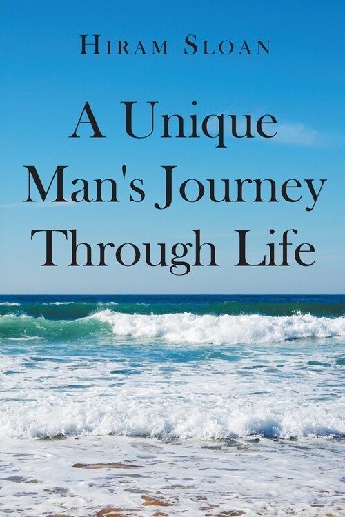 A Unique Mans Journey Through Life (Paperback)