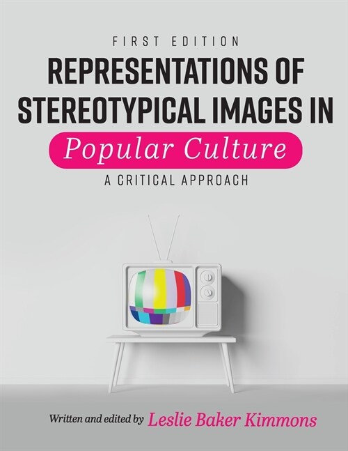 Representations of Stereotypical Images in Popular Culture: A Critical Approach (Paperback)